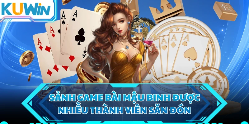 Sảnh game bài mậu binh được nhiều thành viên săn đón